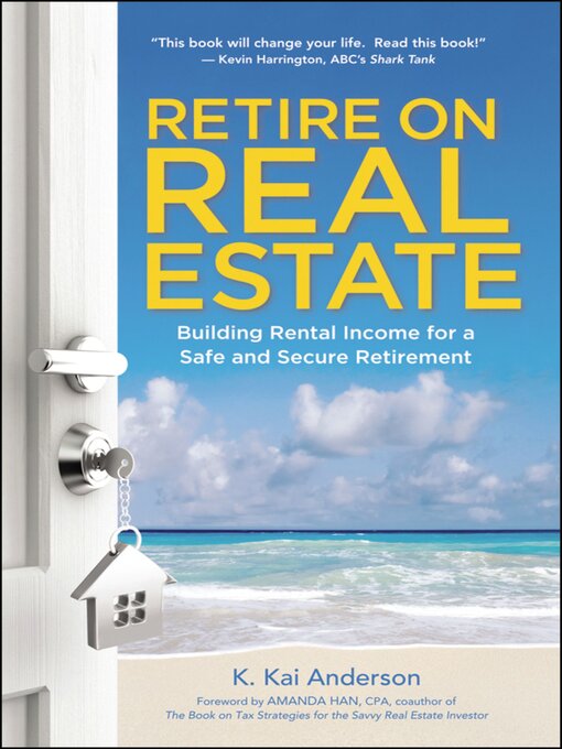 Retire on Real Estate Building Rental Income for a Safe and Secure Retirement